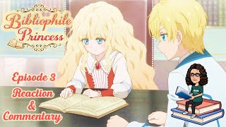 Bibliophile Princess Episode 3 Reaction and Commentary [upl. by Kinchen]