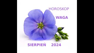 Horoskop dla Wagi na sierpień 2024  Moc spełnień [upl. by Harilda878]