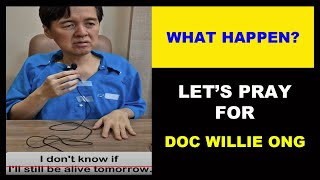 DOC WILLIE ONG  DOC WILLIE ONG LATEST NEWS  DOC WILLIE ONG SICKNESS [upl. by Ydda]