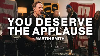 You Deserve The Applause  Martin Smith  Live Performance [upl. by Anan124]