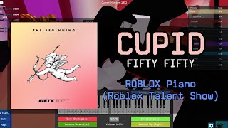 FIFTY FIFTY  Cupid  Roblox Got Talent ROBLOX Piano Cover [upl. by Shanon]