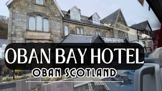 Oban Bay Hotel  Oban Scotland [upl. by Sollars]