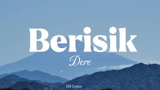 Berisik  Dere   Lyrics [upl. by Hnid890]