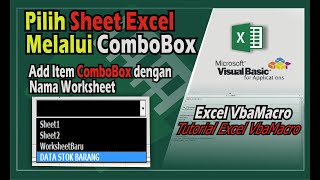 Cara Pilih Sheet Excel Melalui ComboBox Useform VbaMacro [upl. by Kosse]