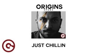 SPADA  Just Chillin Origins Album [upl. by Clerk310]