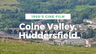 Colne Valley Huddersfield  1950s [upl. by Sundstrom635]