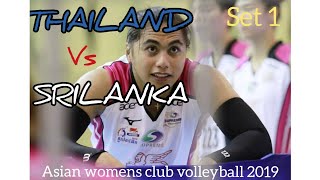 Full set THAILAND VS SRILANKA  ASIAN WOMENS CLUB VOLLEY BALL 2019 [upl. by Giuliana]