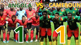 ♦️ANGOLA 1 VS CAMEROUN 1  ELIMINATOIRE COUPE DU MONDE [upl. by Katherin787]