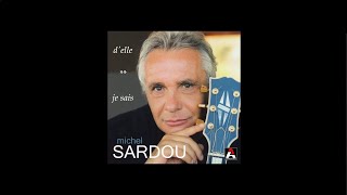 Michel Sardou  Je sais inédit 2004 [upl. by Aehtrod]