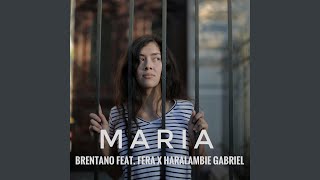 Maria feat Brentano amp Fera [upl. by Gilcrest]