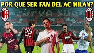 POR QUE SER FAN DEL AC MILAN [upl. by Aicat]