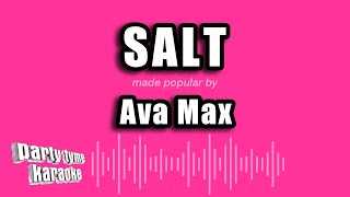 Ava Max  Salt Karaoke Version [upl. by Yerffej]