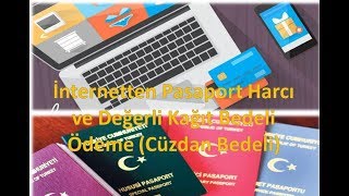 İnternetten pasaport harcı ve pasaport değerli kağıt bedeli cüzdan bedeli ödeme [upl. by Inimod]