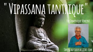 Vipassana amp Tantra  une approche spécifique par Osho [upl. by Ryann]