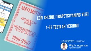 AXBOROTNOMA EGRI CHIZIQLI TRAPETSIYANING YUZI 137 TESTLAR YECHIMI [upl. by Elyrrad]