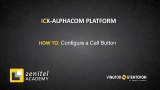 ZenitelAcademy ICX AlphaCom Configure Call Buttons [upl. by Siva895]