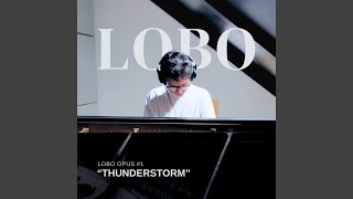 Lobo Opus 1 “Thunderstorm” [upl. by Esil100]