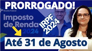 Receita Federal PRORROGA o Prazo de Entrega da DECLARAÇÃO de Imposto de Renda 2024 no Rio G do Sul [upl. by Zaller]