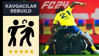 EN KAVGACI FUTBOLCULARLA REBUILD YAPTIM  FC 24 KARİYER MODU [upl. by Kaylil549]