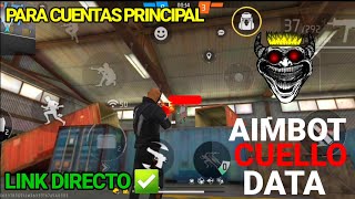 AIMBOT CUELLO DATA 🎯 DISIMULADO SIN RIESGO DE BAN 🔥 😱 PARA CUENTAS PRINCIPALES 🎯✅️ [upl. by Yrral]