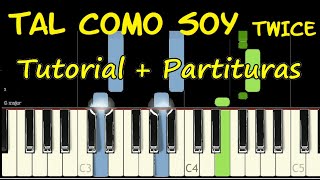 TAL COMO SOY TWICE Piano Tutorial Cover Facil  Partitura PDF Acordes Pista Letra Midi [upl. by Einaeg]