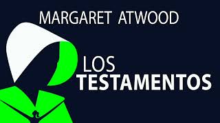 Los testamentos cap 2527 Margaret Atwood Audiolibro [upl. by Margaret]