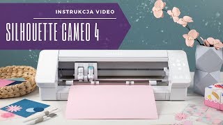 SILHOUETTE CAMEO 4  INSTRUKCJA VIDEO [upl. by Kirstyn]