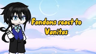 Fandoms react to vanitas vanitas no cartecasestudyofvanitasvanitasnocartevanitasgachareact [upl. by Nepil]