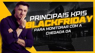 Principais KPIs para Monitorar com a chegada da Black Friday 🛍️📊 [upl. by Oilenroc]