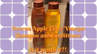 Aveeno Apple Cider Vinegar Shampoo And Conditioner Indepth Review [upl. by Ahsea696]