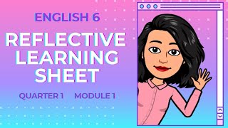 REFLECTIVE LEARNING SHEET  ENGLISH 6  QUARTER 1 [upl. by Ramey]