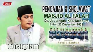 LIVE GUS IQDAM amp HADRAH PUSAT  22 Desember 2023  MASJID AL FALAH Jatitengah Selopuro Blitar [upl. by Benco]