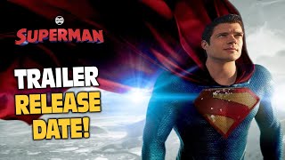 James Gunns SUPERMAN TRAILER Release Date Revealed [upl. by Matty]