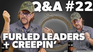 QampA  22  FURLED LEADERS Explained  Creep in CASTING  More [upl. by Older]