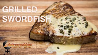 Grilled Swordfish with Lemon Wine Butter Sauce on the Slow N Sear [upl. by Arreik]