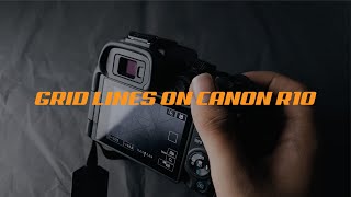 Enable Grid Lines On The Canon R10 [upl. by Anival]