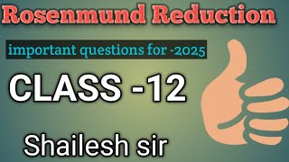 Rosenmund Reduction class 12 what is Rosenmund ReductionShailesh sir [upl. by Maible328]