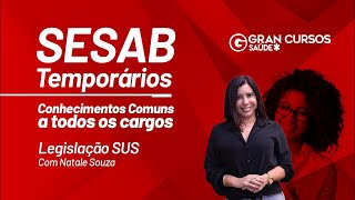 Concurso SESAB Temporários Conhecimentos comuns a todos os cargos  Legislação SUS com Natale Souza [upl. by Jimmy]