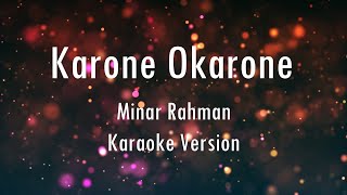 Karone Okarone  Minar Rahman   Karaoke  Only Guitar Chords [upl. by Araccat]