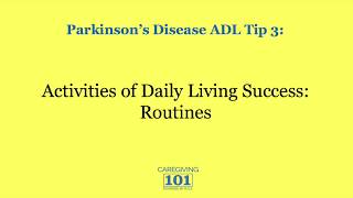 ADL 3 Parkinson s Disease Activities of Daily Living Success and Routines [upl. by Aihsinyt]