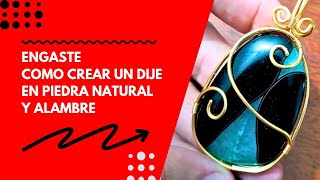 engaste como crear un dije en piedra natural y alambre dorado [upl. by Kalindi974]