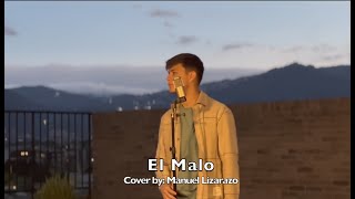 Manuel Lizarazo  Cover El Malo Official Video [upl. by Oremoh]