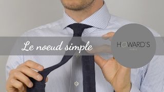 Comment faire un noeud de cravate simple  Howards [upl. by Harrat]