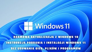 🖥 Jak pobrać i zainstalować Windows 11 za darmo legalnie Aktualizacji z Windows 10 do Windows 11 [upl. by Yelbmik210]