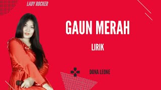 Gaun Merah Lirik DonaLeoneDharMusikLirik [upl. by Yeliak93]