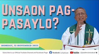 quotUnsaon pagpasayloquot  11132023 Misa ni Fr Ciano Ubod sa SVFP [upl. by Eliam]