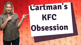 Does Cartman like KFC [upl. by Sulamith]