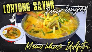 CARA BIKIN LONTONG SAYUR ENAK  CARA MEMASAK SAYURAN  MENU LEBARAN  RESEP LENGKAP LONTONG SAYUR [upl. by Nnylekoorb678]