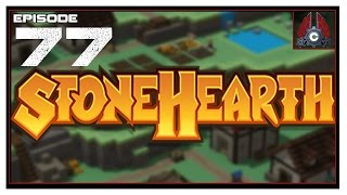 Lets Play Stonehearth With CohhCarnage  Episode 77 [upl. by Arrac]