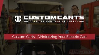 Winterizing Your Electric Cart  Customcartsca [upl. by Einwat]